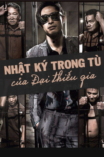 Phim Nhật Ký Trong Tù Của Đại Thiếu Gia