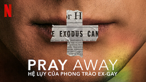 Phim Pray Away: Hệ lụy của phong trào ex-gay