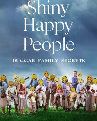 Shiny Happy People: Duggar Family Secrets