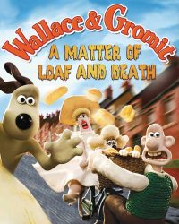 Wallace Và Gromit- Bánh Mì Và Cái Chết